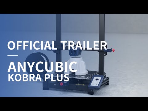 Anycubic Kobra Plus Official Trailer